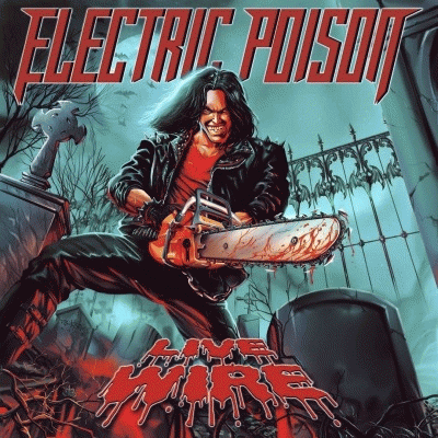 Electric Poison : Live Wire